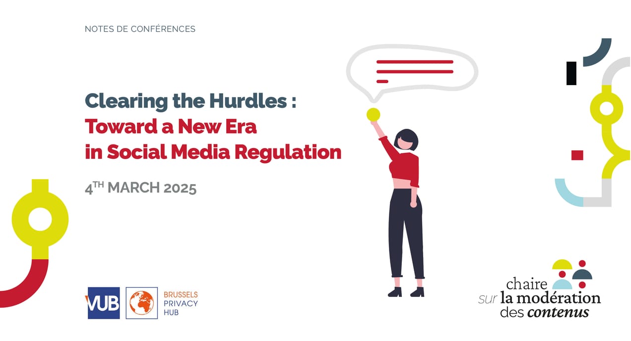 Conference's notes : Clearing the Hurdles : Toward a New Era in Social Media Regulation
