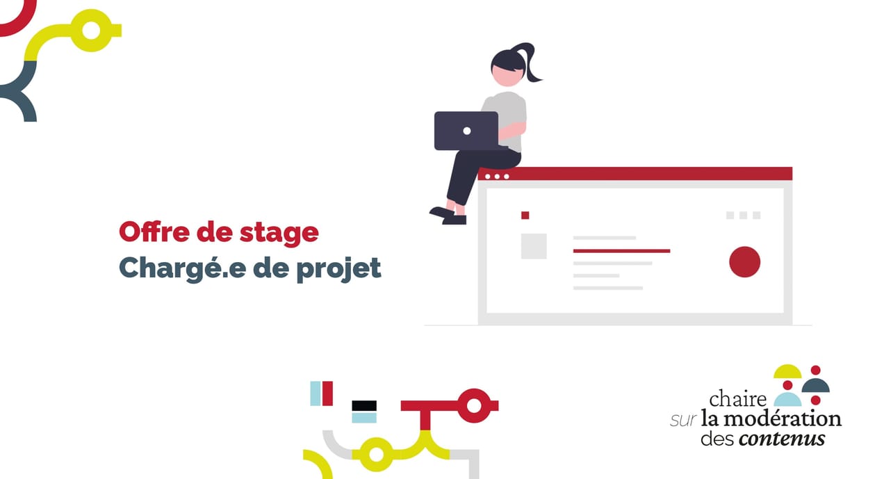 [Pourvue] Offre de stage – Chargé de projet dans le cadre de la Chaire sur la modération des contenus