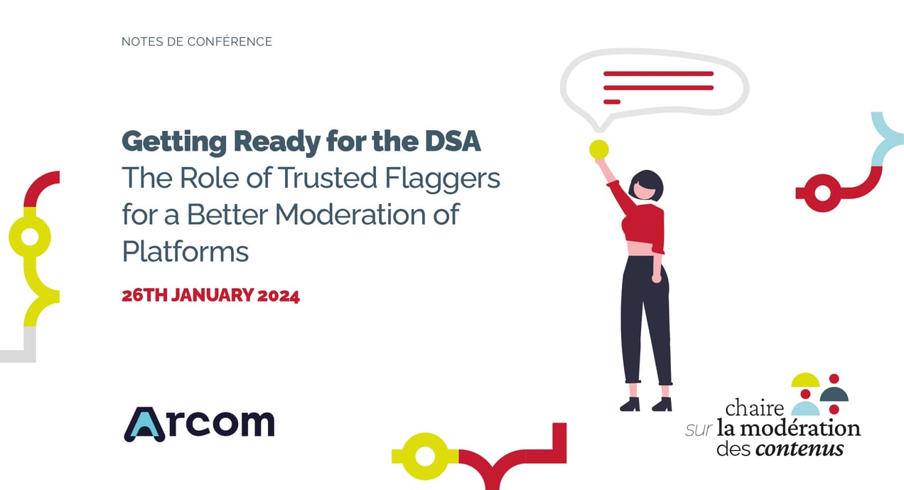Conference’s notes - Getting Ready for the DSA: The Role of Trusted Flaggers for a Better Moderation of Platforms