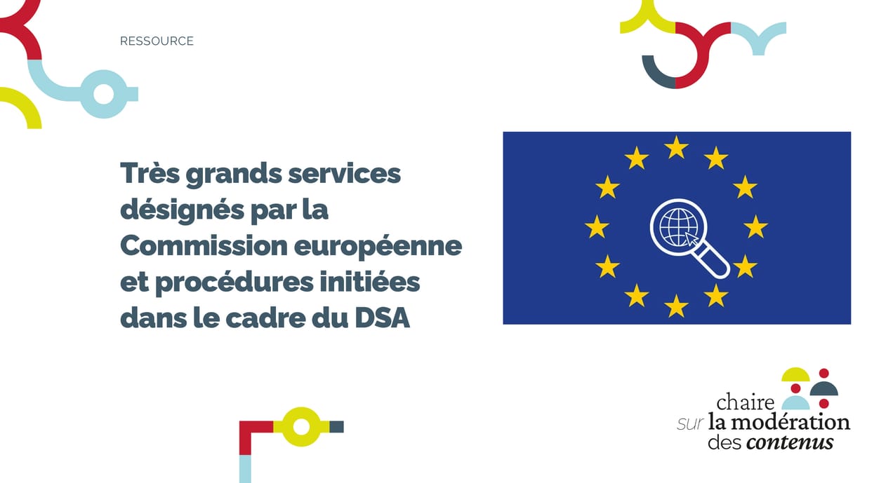 Très grands services désignés par la Commission européenne et procédures initiées dans le cadre du DSA