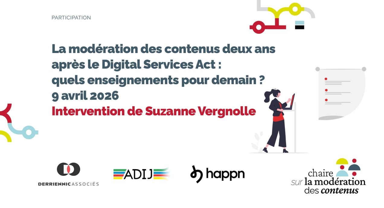 La modération des contenus deux ans après le Digital Services Act : quels enseignements pour demain ?