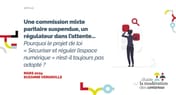 Une commission mixte paritaire suspendue, un régulateur dans l’attente… Pourquoi le projet de loi « Sécuriser et réguler l’espace numérique » n’est-il toujours pas adopté ?