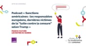 Podcast « Sanctions américaines : les responsables européens, dernières victimes de la "lutte contre le censure" selon Trump », émission France Culture « Les Matins du samedi »