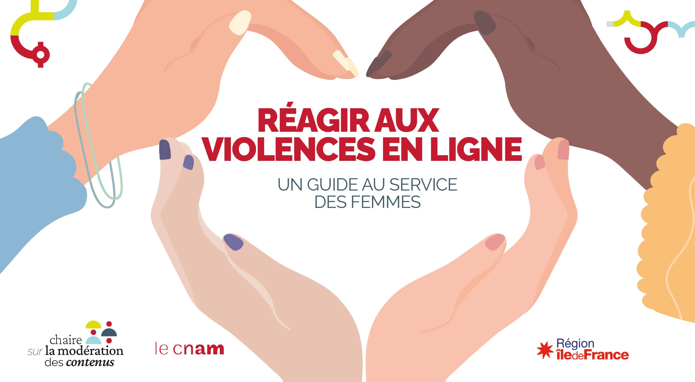 Trois mains entourant le titre Réagir aux violences en ligne - Un guide au service des femmes avec les logos de la chaire, du Cnam et de la région
